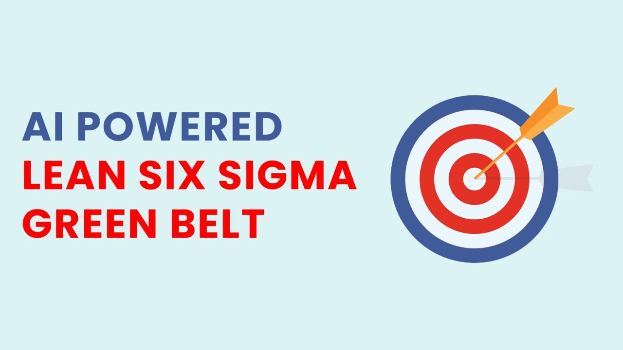 AI Powered Lean Six Sigma Green Belt